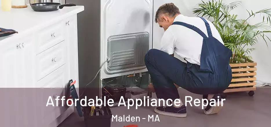Affordable Appliance Repair Malden - MA