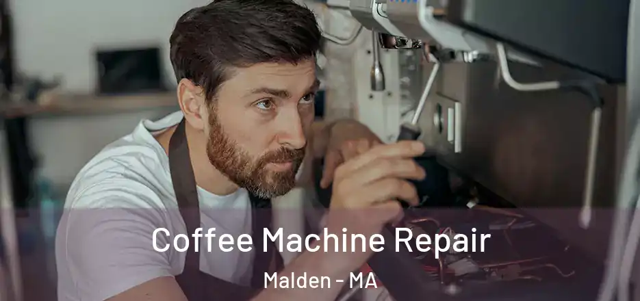 Coffee Machine Repair Malden - MA