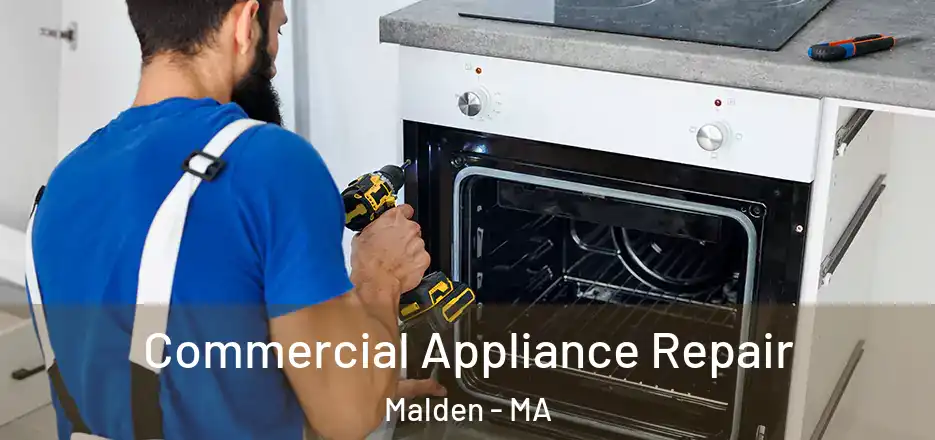  Commercial Appliance Repair Malden - MA