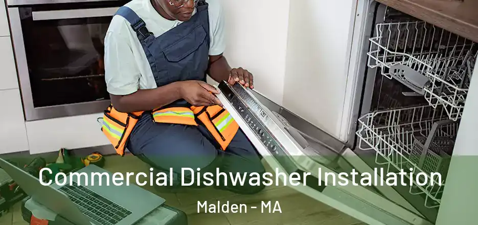Commercial Dishwasher Installation Malden - MA