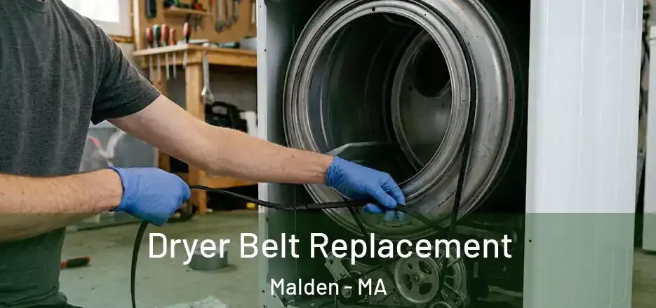  Dryer Belt Replacement Malden - MA