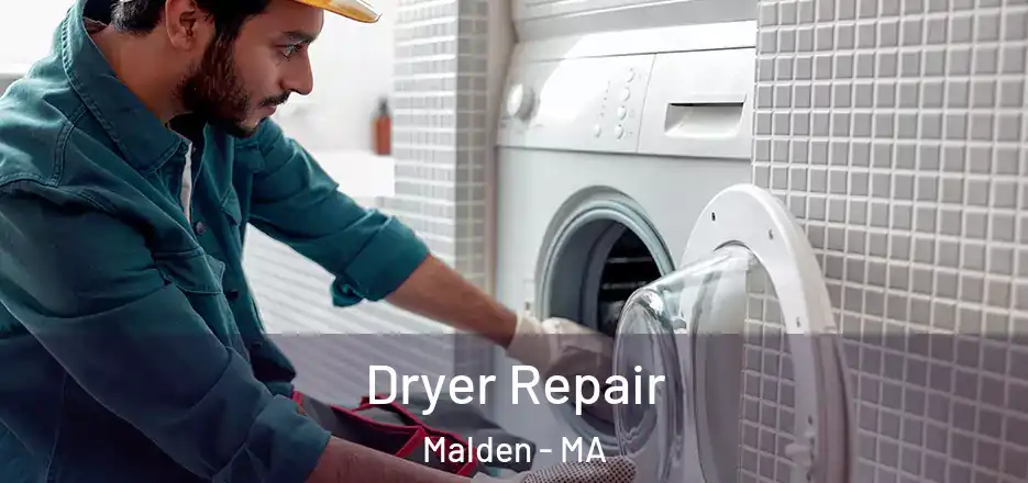 Dryer Repair Malden - MA