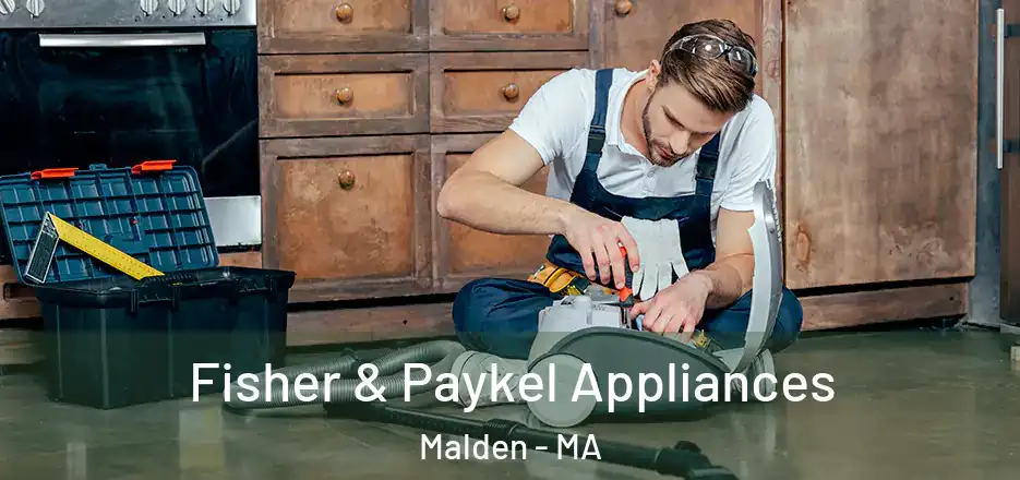 Fisher & Paykel Appliances Malden - MA