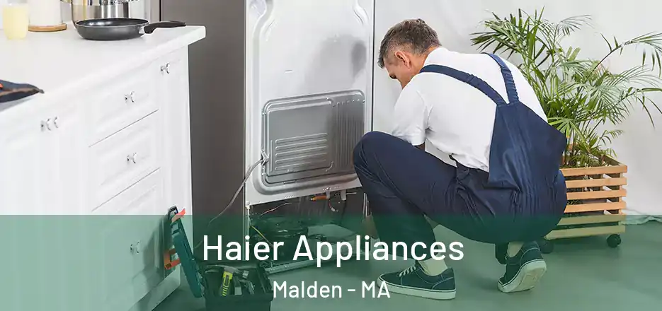  Haier Appliances Malden - MA