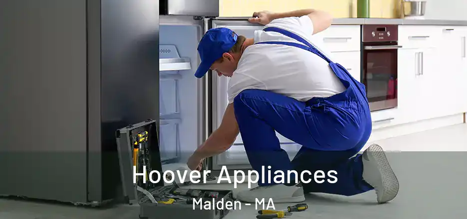 Hoover Appliances Malden - MA