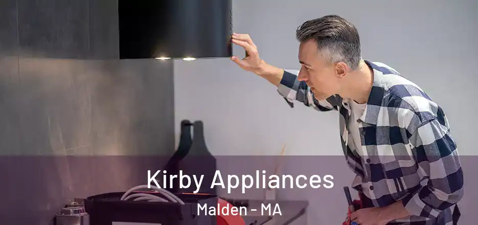  Kirby Appliances Malden - MA