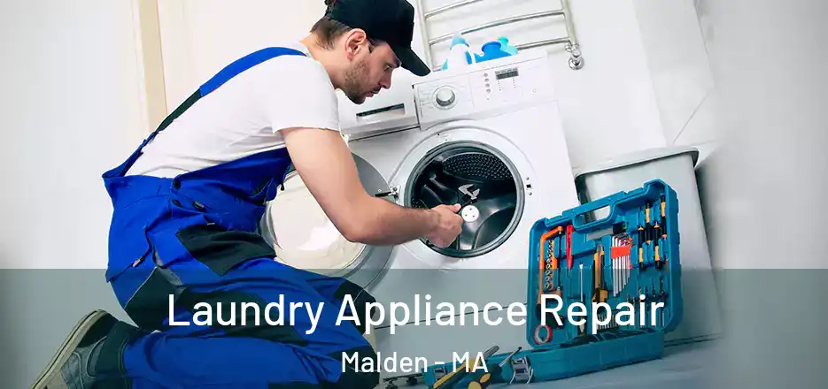  Laundry Appliance Repair Malden - MA
