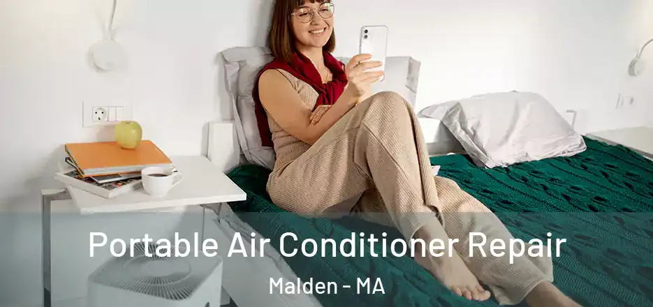  Portable Air Conditioner Repair Malden - MA