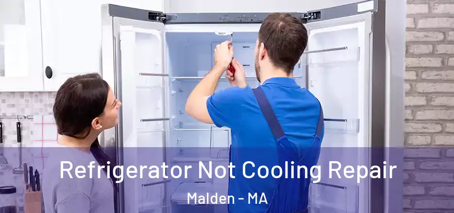  Refrigerator Not Cooling Repair Malden - MA
