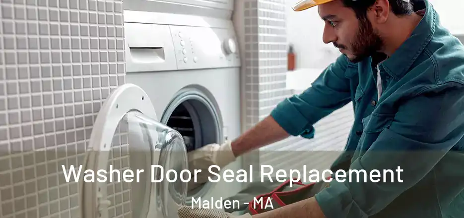  Washer Door Seal Replacement Malden - MA