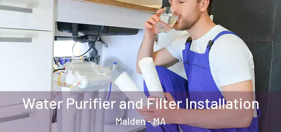 Water Purifier and Filter Installation Malden - MA